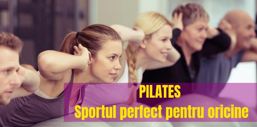 Pilates, sportul perfect pentru oricine