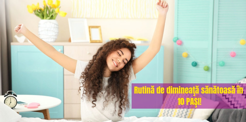 Rutina de dimineata sanatoasa in 10 pasi