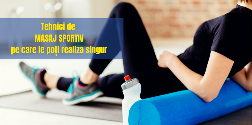 Tehnici de masaj sportiv pe care le poti realiza singur